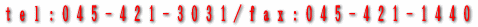 zrj[HƁ@tel:045-421-3031/fax:045-421-1440